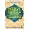 Pelaksanaan Ibadat Bersuci, Solat Dan Puasa Bagi Orang Yang Uzur Syarie Menurut Mazhab Empat