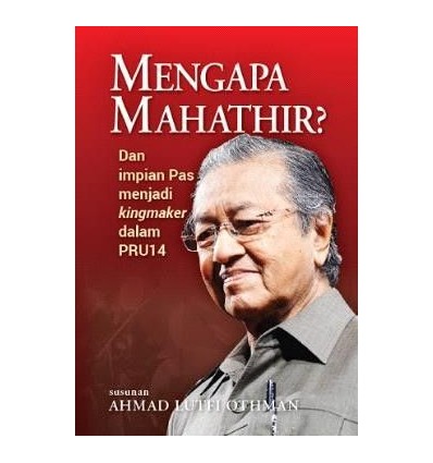 Mengapa Mahathir?
