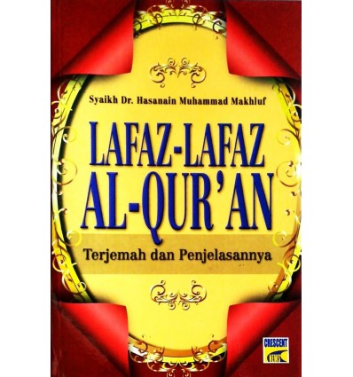 Lafaz-Lafaz Al-Qur'an : Terjemahan Dan Penjelasannya