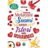 Panduan Melayani Suami Seperti Isteri Nabi Muhammad SAW