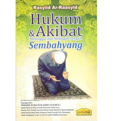 Hukum & Akibat Meninggal Dan Melengah-Lenggah Sembahyang