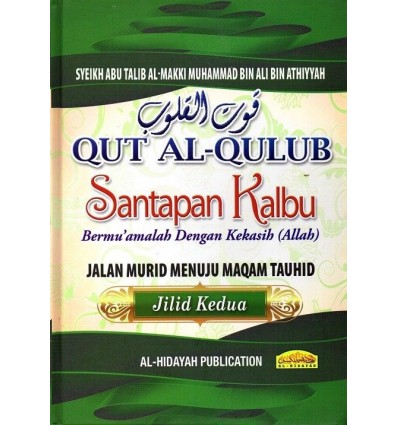 Qut Al-Qulub Santapan Kalbu Bermu'amalah Dengan Kekasih Allah Jilid Kedua