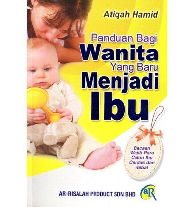 Panduan Bagi Wanita Yang Baru Menjadi Ibu