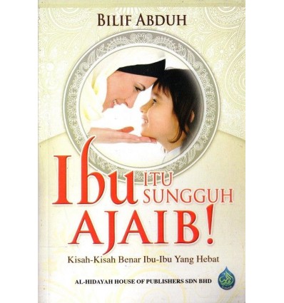 Ibu Itu Sungguh Ajaib