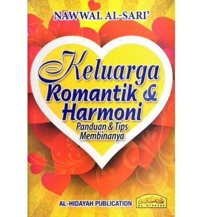 Keluarga Romantik & Harmoni Panduan & Tips Membinanya