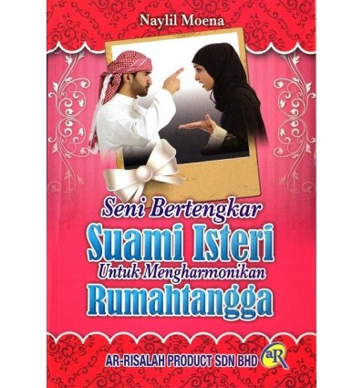 Seni Bertengkar Suami Isteri Untuk Mengharmonikan Rumahtangga