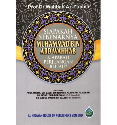 Siapakah Sebenarnya Muhammad Bin Abd Wahhab & Apakah Perjuangan Beliau