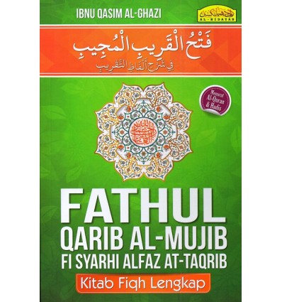 Fathul Qarib Al-Mujib Fi Syarhi Alfaz At-Taqrib Kitab Fiqh Lengkap