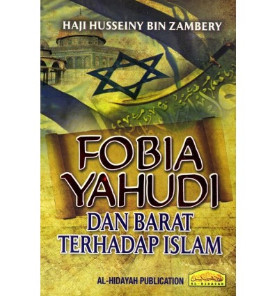 Fobia Yahudi Dan Barat Terhadap Islam