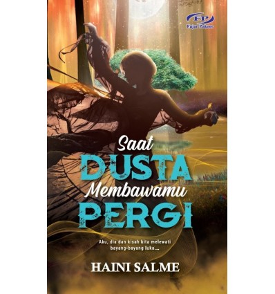 Saat Dusta Membawamu Pergi