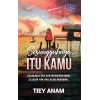 Sesungguhnya Itu Kamu