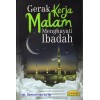 Gerak Kerja Malam Menghayati Ibadah