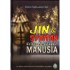 Jin & Syaitan Dalam Kehidupan Manusia