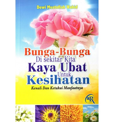 Bunga-Bunga Di Sekitar Kita Kaya Ubat Untuk Kesihatan