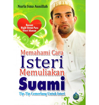 Memahami Cara Isteri Memuliakan Suami