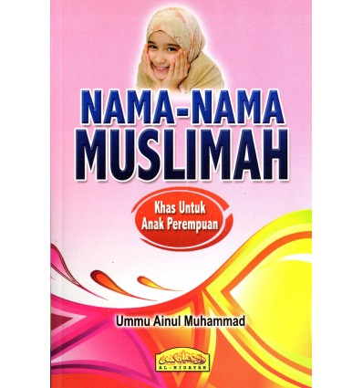 Nama-Nama Muslimah Khas Untuk Anak Perempuan