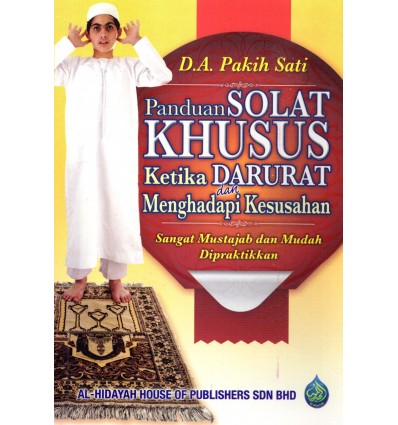 Panduan Solat Khusus Ketika Darurat Dan Menghadapi Kesusahan