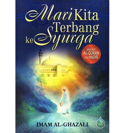 Mari Kita Terbang Ke Syurga