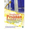 Menghayati Pesanan Rasulullah SAW