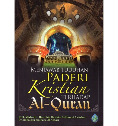 Menjawab Tuduhan Paderi Kristian Terhadap Al-Quran