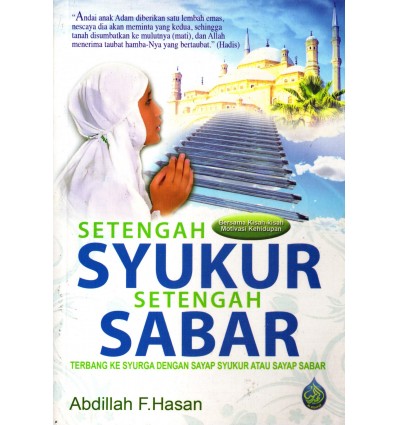 Setengah Syukur Setengah Sabar