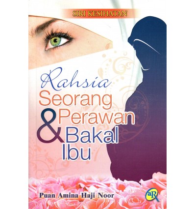 Rahsia Seorang Perawan & Bakal Ibu