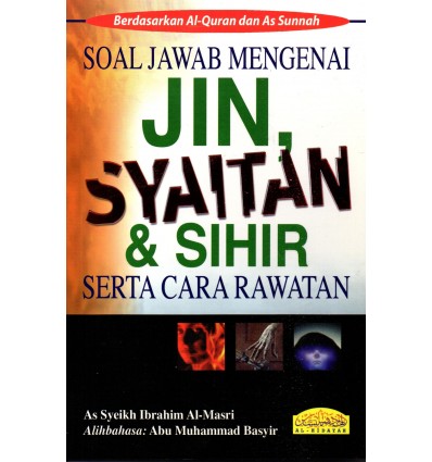 Soal Jawab Mengenai Jin, Syaitan & Sihir Serta Cara Rawatan