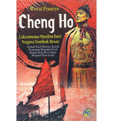 Cheng Ho Laksamana Muslim Dari Negara Tembok Besar