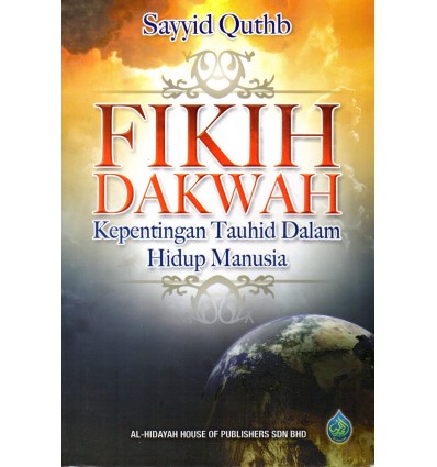 Fikih Dakwah Kepentingan Tauhid dalam Hidup Manusia