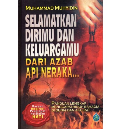 Selamatkan Dirimu Dan Keluargamu Dari Azab Api Neraka