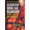 Selamatkan Dirimu Dan Keluargamu Dari Azab Api Neraka