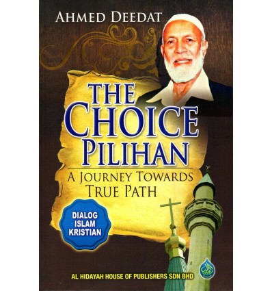 The Choice Pilihan A Journey Towards True Path Dialog Islam Kristian