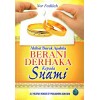 Akibat Buruk Apabila Berani Derhaka Kepada Suami