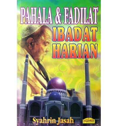 Pahala & Fadilat Ibadat Harian