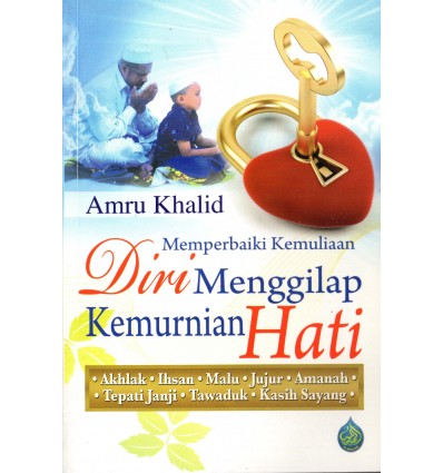 Memperbaiki Kemulian Diri Menggilap Kemurnian Hati