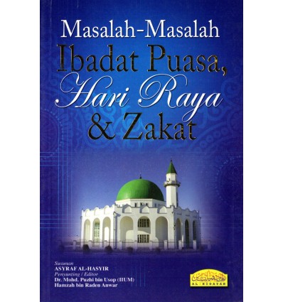 Masalah-Masalah Ibadat Puasa, Hari Raya & Zakat