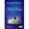 Masalah-Masalah Ibadat Puasa, Hari Raya & Zakat