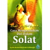 Cara Menghadirkan Diri Dalam Solat
