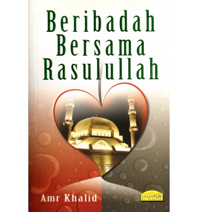 Beribadah Bersama Rasulullah