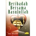 Beribadah Bersama Rasulullah