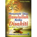 Mencontohi Sikap Rasulullah Ketika Disakiti