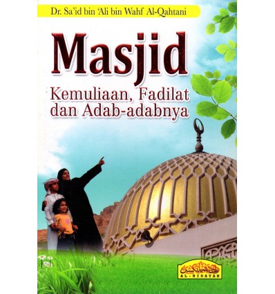 Masjid Kemuliaan, Fadhilat dan Adab-Adabnya