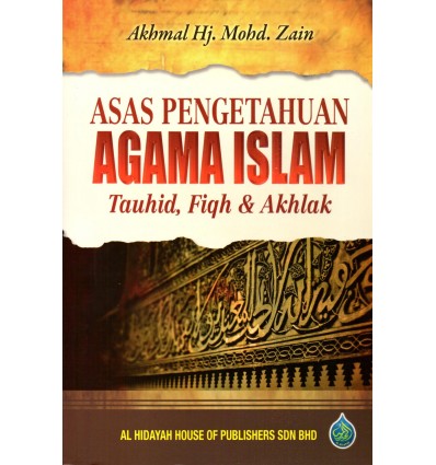 Asas Pengetahuan Agama Islam Tauhid, Fiqh & Akhlak