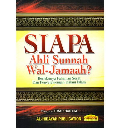 Siapa Ahli Sunnah Wal-Jamaah?