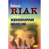 Bahaya Riak Dalam Kehidupan Muslim