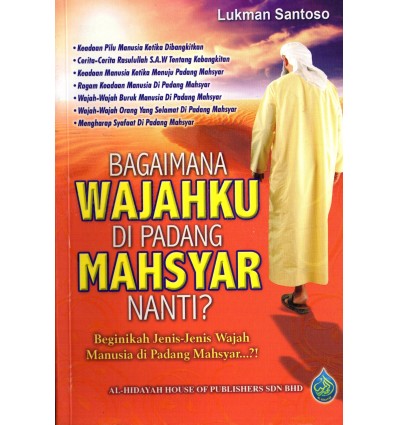 Bagaimana Wajahku Di Padang Mashyar Nanti?