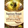 Bagaimana Menjadi Muslim Bertaqwa