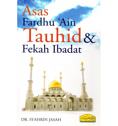 Asas Fardhu 'Ain Tauhid & Fekah Ibadat