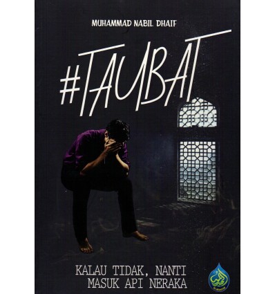 Taubat Kalau Tidak Nanti Masuk Api Neraka