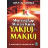 Menyingkap Misteri Kisah Yakjuj & Makjuj